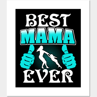 Best Mama Ever Posters and Art